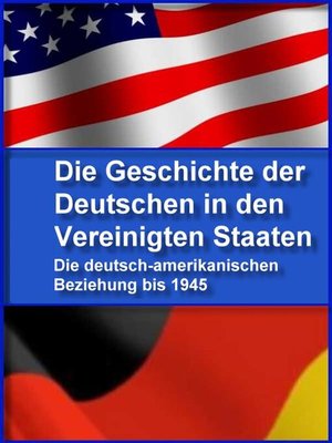 cover image of Die Geschichte der Deutschen in den Vereinigten Staaten